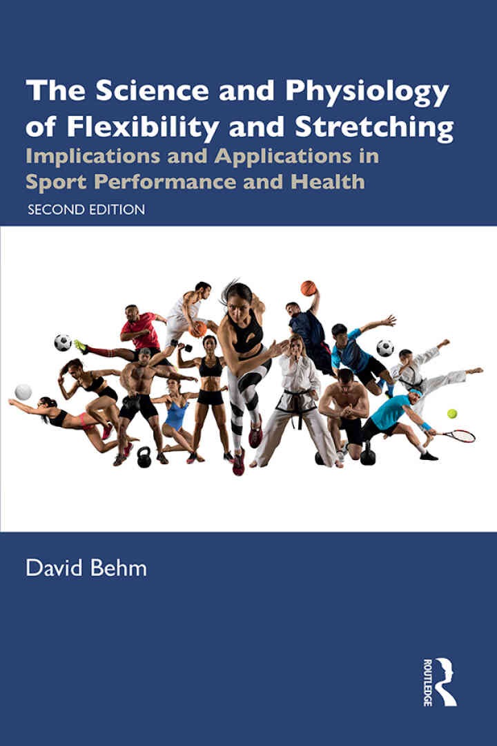 The Science and Physiology of Flexibility and Stretching: Implications and Applications in Sport Performance and Health, 2nd Edition eBook