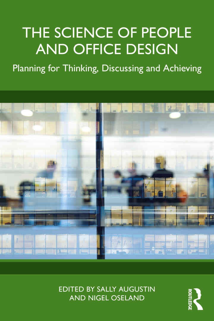 The Science of People and Office Design: Planning for Thinking, Discussing and Achieving, 1st Edition eBook