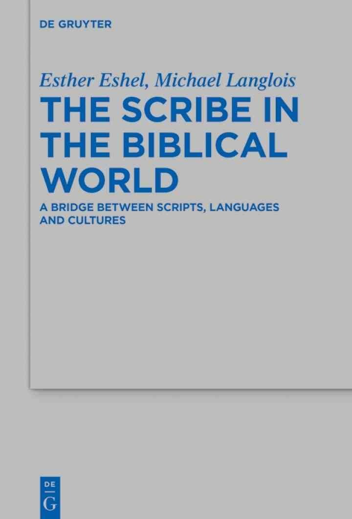 The Scribe in the Biblical World: A Bridge Between Scripts, Languages and Cultures, 1st Edition eBook