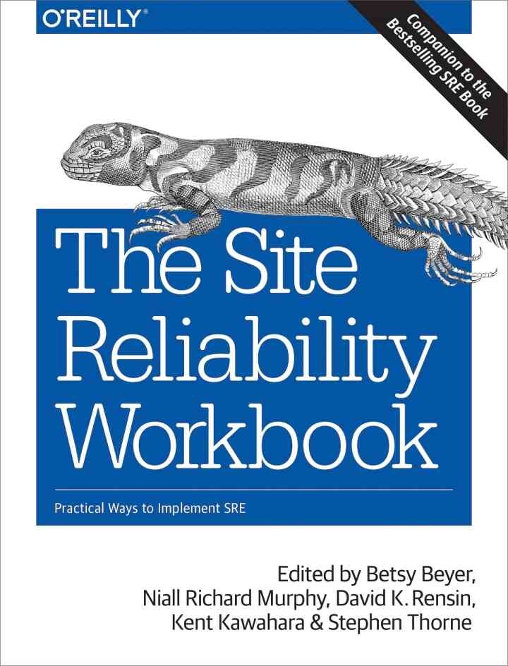The Site Reliability Workbook: Practical Ways to Implement SRE, 1st Edition eBook