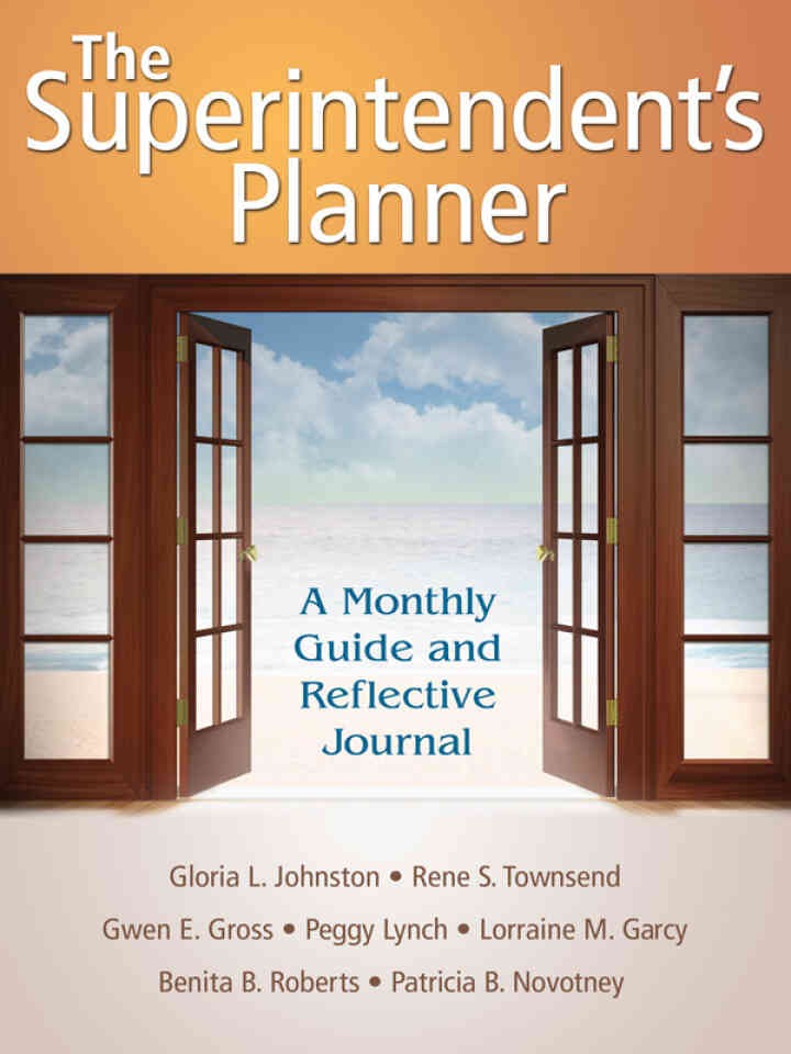 The Superintendent’s Planner: A Monthly Guide and Reflective Journal, 1st Edition eBook