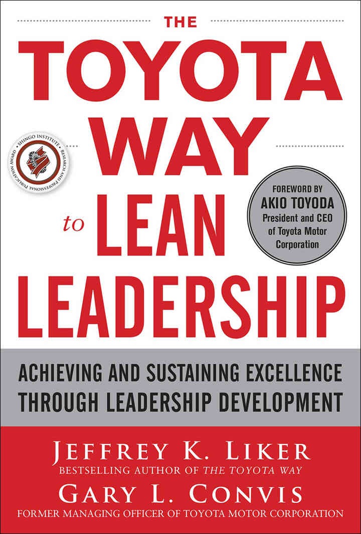 The Toyota Way to Lean Leadership: Achieving and Sustaining Excellence through Leadership Development eBook