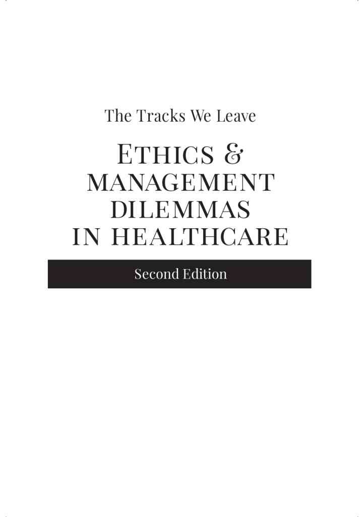 The Tracks We Leave: Ethics and Management Dilemmas in Healthcare eBook