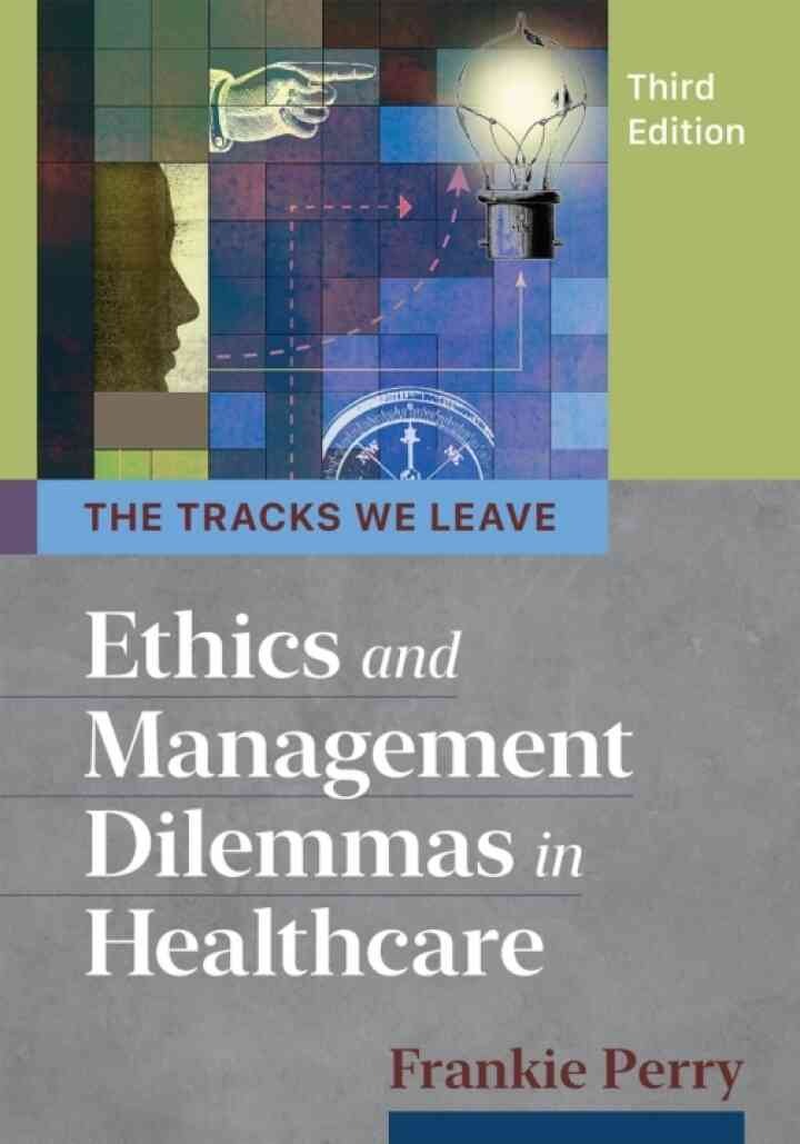 The Tracks We Leave: Ethics and Management Dilemmas in Healthcare eBook