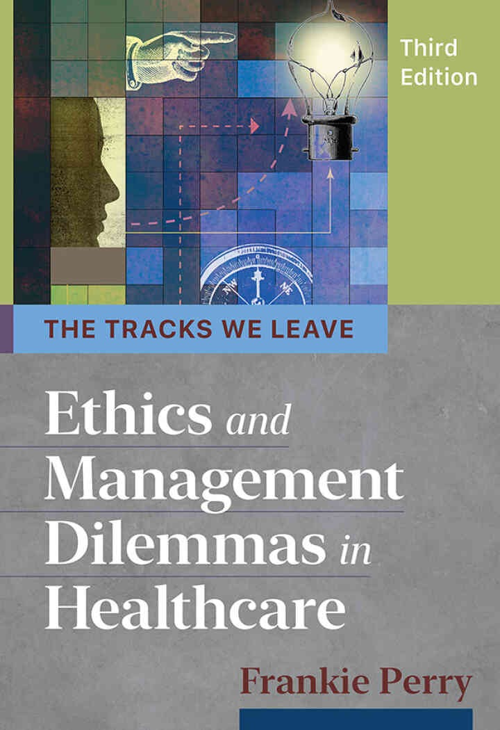 The Tracks We Leave: Ethics and Management Dilemmas in Healthcare eBook