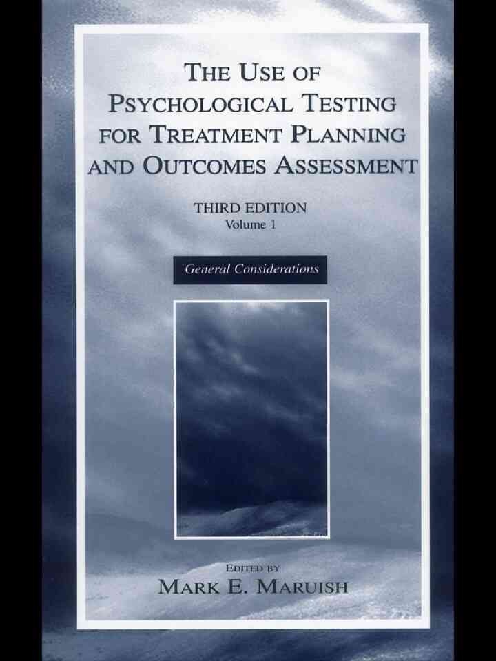 The Use of Psychological Testing for Treatment Planning and Outcomes Assessment: Volume 1: General Considerations eBook