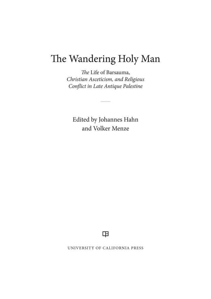 The Wandering Holy Man: The Life of Barsauma, Christian Asceticism, and Religious Conflict in Late Antique Palestine, 1st Edition eBook