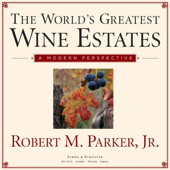 The World's Greatest Wine Estates: A Modern Perspective eBook