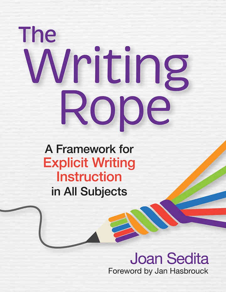 The Writing Rope: A Framework for Explicit Writing Instruction in All Subjects eBook