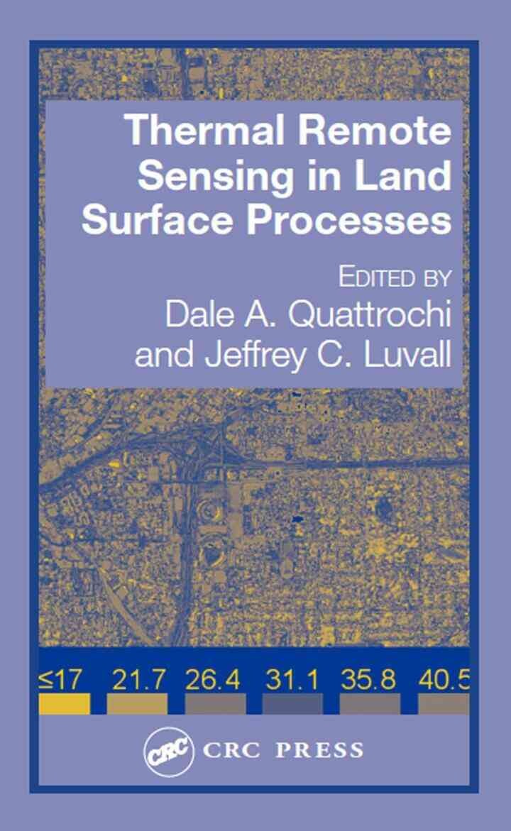 Thermal Remote Sensing in Land Surface Processing, 1st Edition eBook
