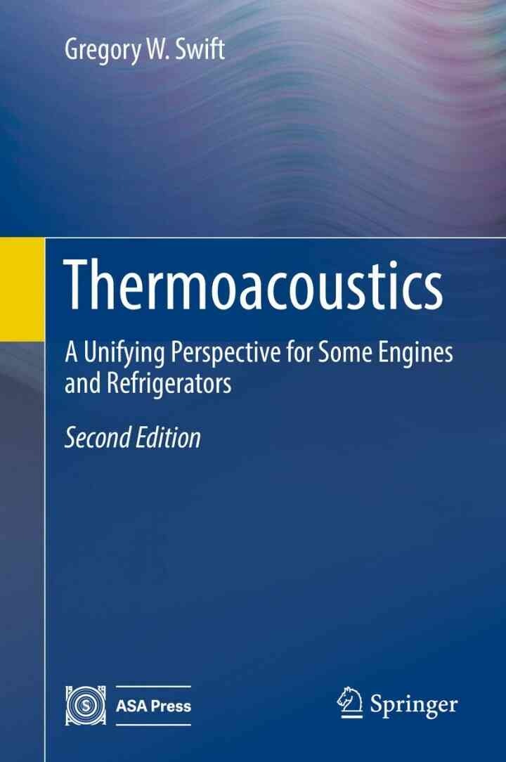 Thermoacoustics: A Unifying Perspective for Some Engines and Refrigerators eBook