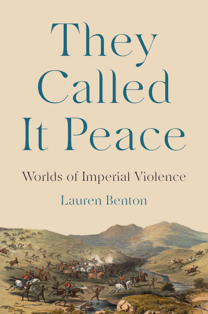 They Called It Peace: Worlds of Imperial Violence eBook