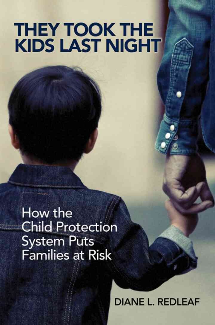 They Took the Kids Last Night: How the Child Protection System Puts Families at Risk, 1st Edition eBook