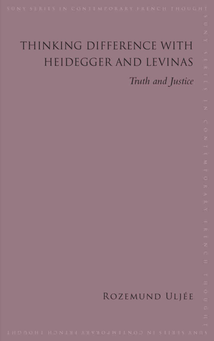 Thinking Difference with Heidegger and Levinas: Truth and Justice eBook
