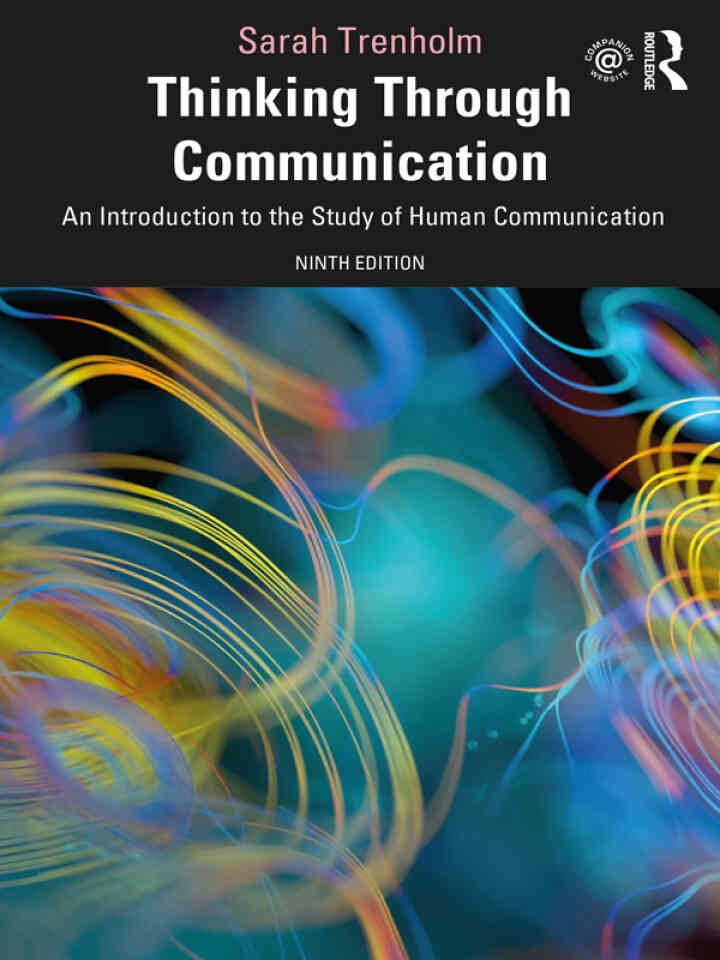 Thinking Through Communication: An Introduction to the Study of Human CommunicationNewer Edition Available, 9th Edition eBook