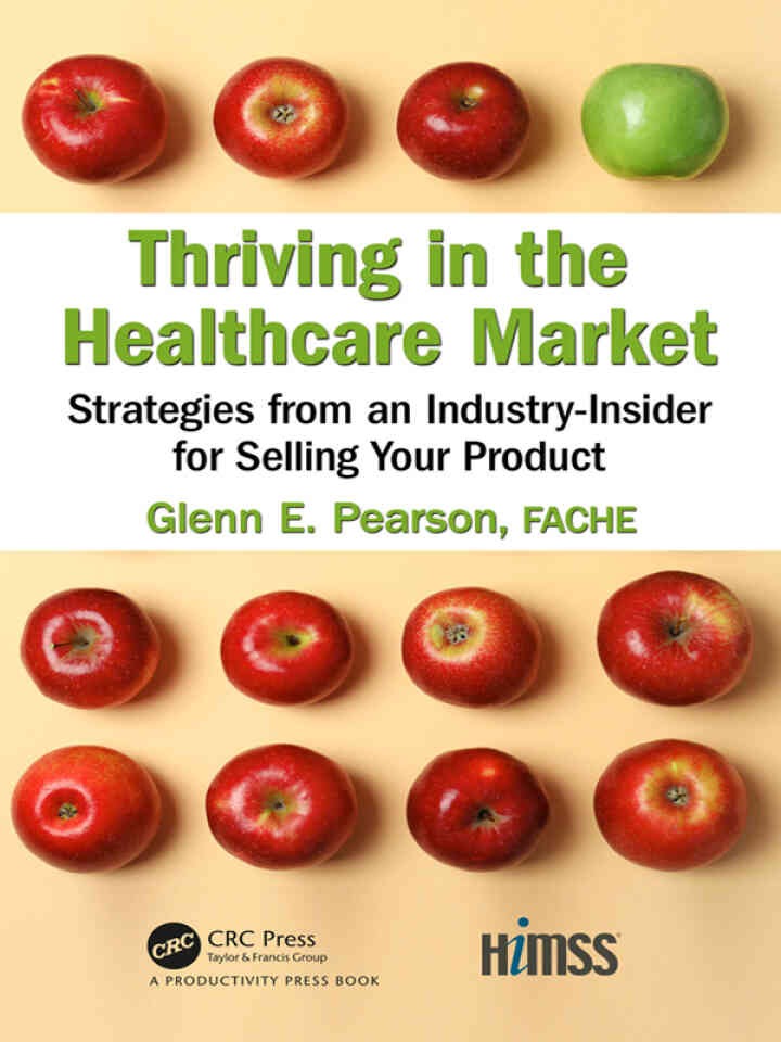 Thriving in the Healthcare Market: Strategies from an Industry-Insider for Selling Your Product eBook