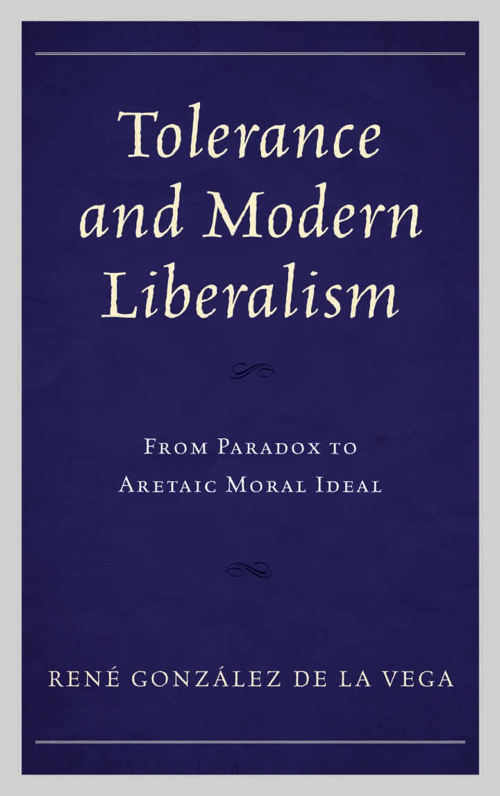 Tolerance and Modern Liberalism: From Paradox to Aretaic Moral Ideal eBook
