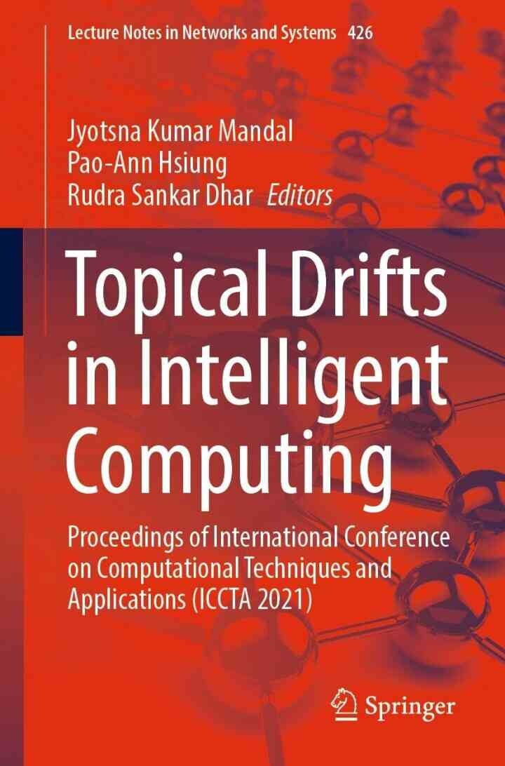 Topical Drifts in Intelligent Computing: Proceedings of International Conference on Computational Techniques and Applications (ICCTA 2021) eBook