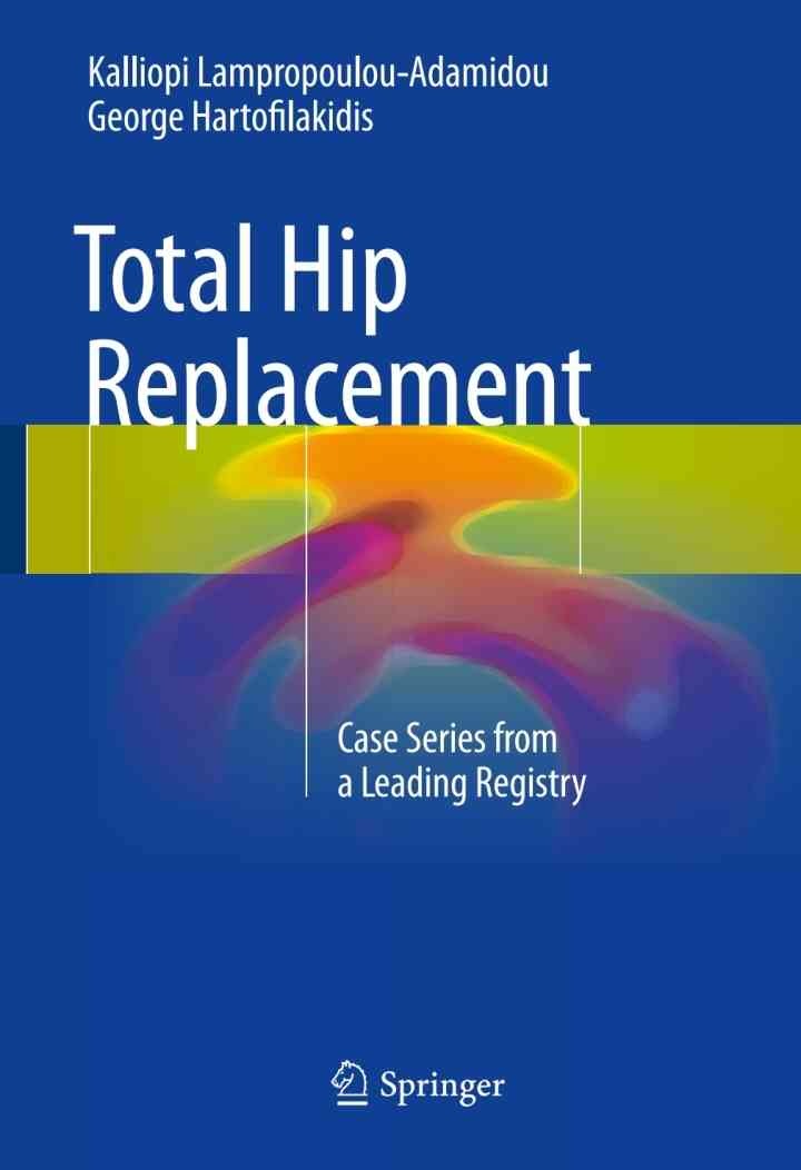 Total Hip Replacement: Case Series from a Leading Registry eBook