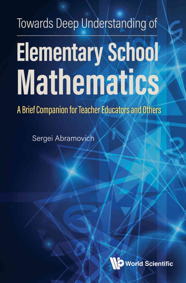 Towards Deep Understanding of Elementary School Mathematics: A Brief Companion for Teacher Educators and Others eBook