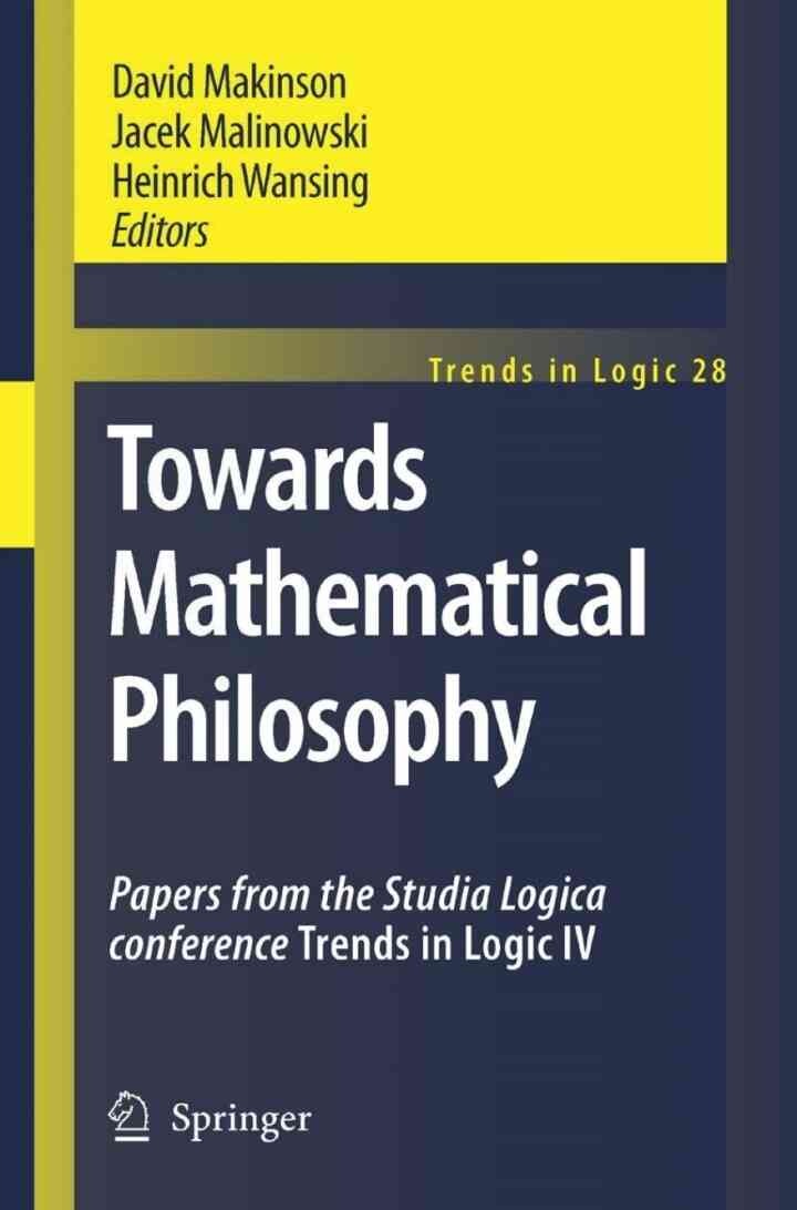 Towards Mathematical Philosophy: Papers from the Studia Logica conference Trends in Logic IV, 1st Edition eBook