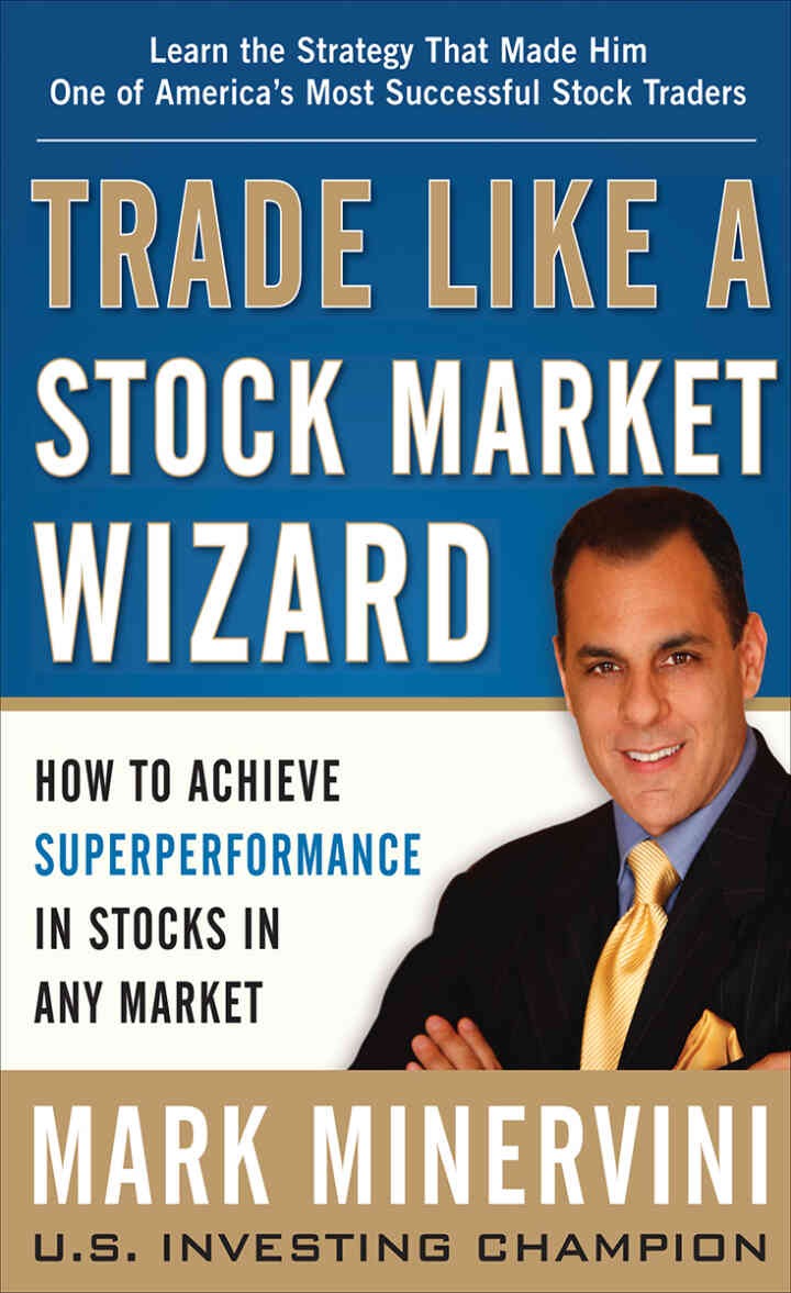 Trade Like a Stock Market Wizard: How to Achieve Super Performance in Stocks in Any Market, 1st Edition eBook