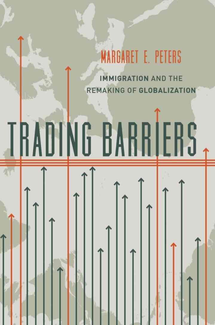 Trading Barriers: Immigration and the Remaking of Globalization eBook