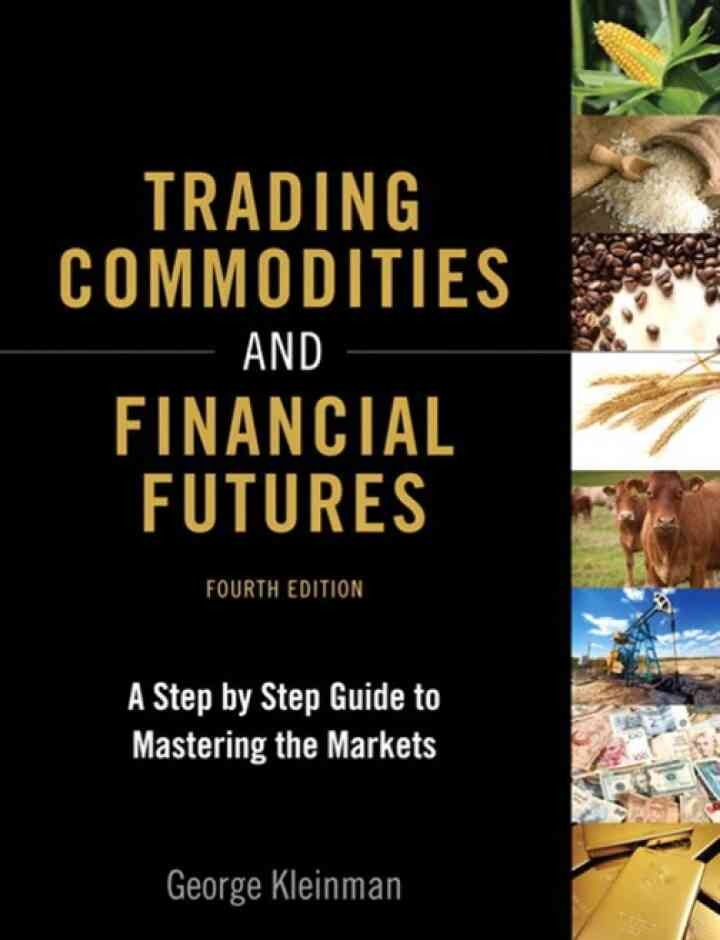 Trading Commodities and Financial Futures: A Step-by-Step Guide to Mastering the Markets, 4th Edition eBook