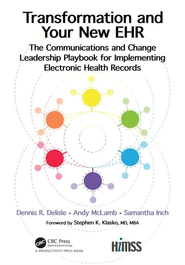 Transformation and Your New EHR: The Communications and Change Leadership Playbook for Implementing Electronic Health Records eBook