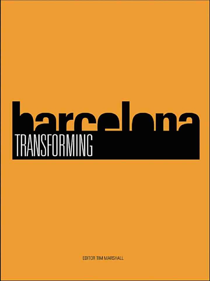 Transforming Barcelona: The Renewal of a European Metropolis, 1st Edition eBook