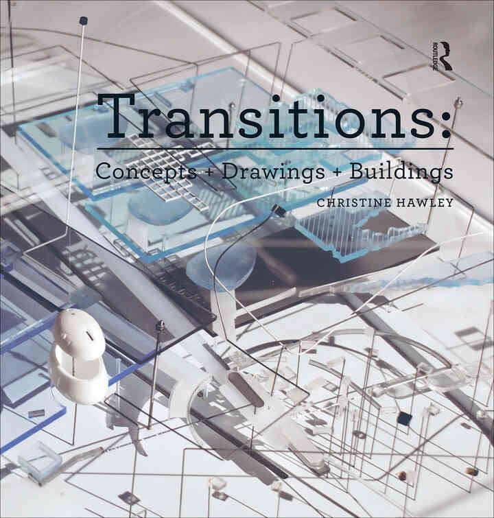 Transitions: Concepts + Drawings + Buildings, 1st Edition eBook