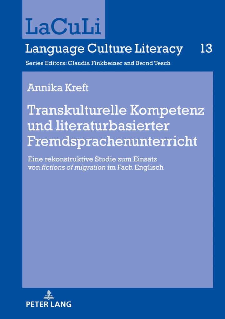 Transkulturelle Kompetenz und literaturbasierter Fremdsprachenunterricht: Eine rekonstruktive Studie zum Einsatz von «fictions of migration» im Fach Englisch, 1st Edition eBook