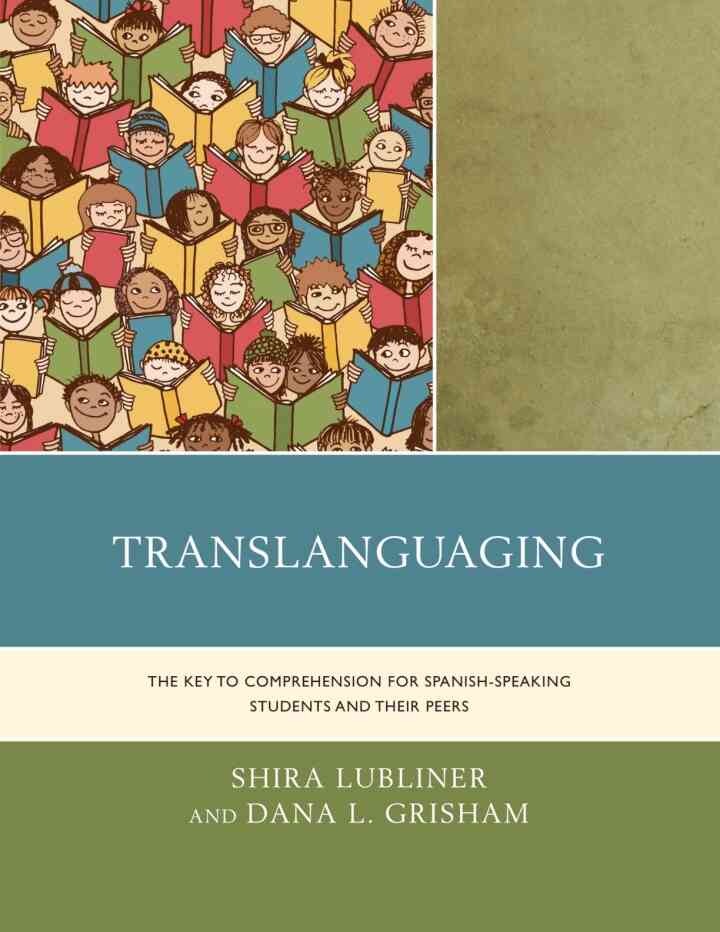 Translanguaging: The Key to Comprehension for Spanish-Speaking Students and Their Peers eBook