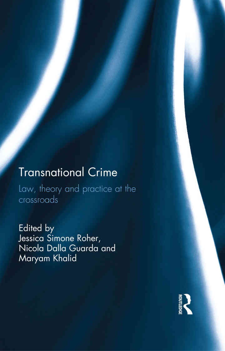 Transnational Crime: Law, Theory and Practice at the Crossroads eBook