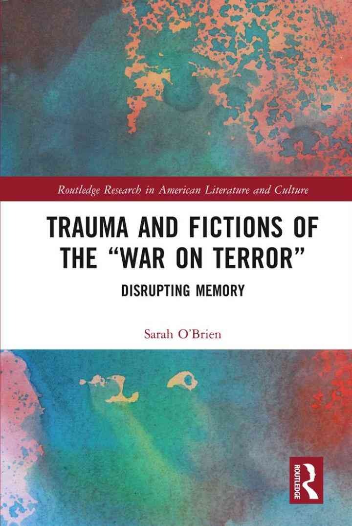 Trauma and Fictions of the "War on Terror": Disrupting Memory, 1st Edition eBook