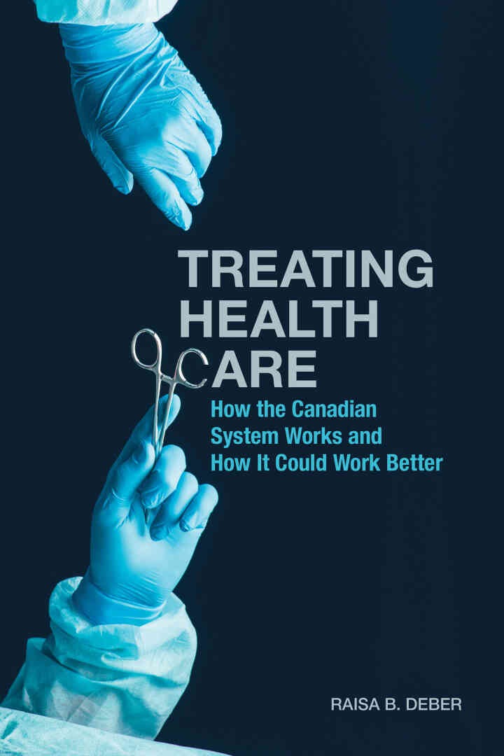 Treating Health Care: How the Canadian System Works and How It Could Work Better, 1st Edition eBook