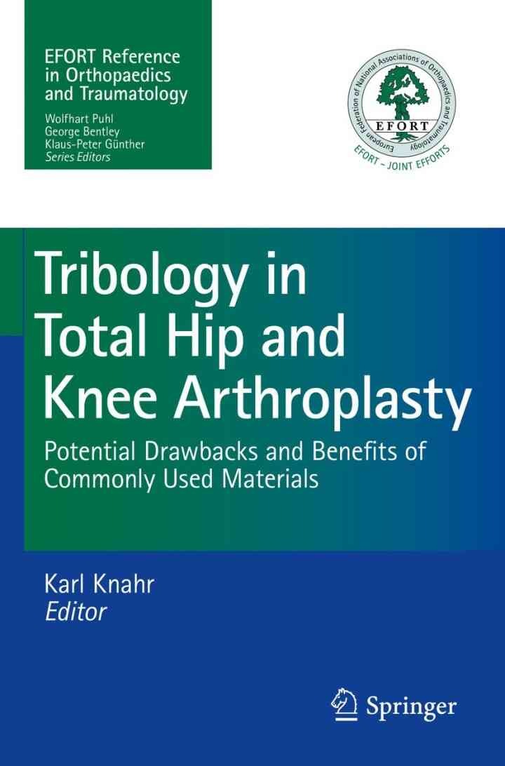 Tribology in Total Hip and Knee Arthroplasty: Potential Drawbacks and Benefits of Commonly Used Materials eBook