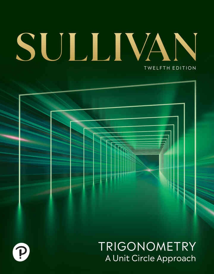 Trigonometry: A Unit Circle Approach, 12th Edition eBook