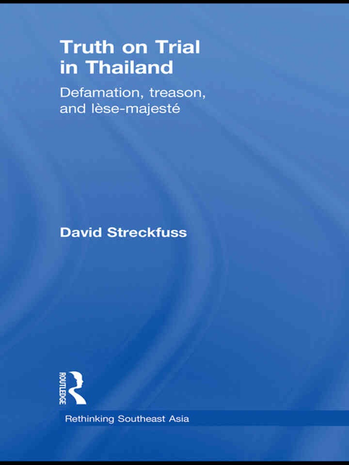 Truth on Trial in Thailand: Defamation, Treason, and Lèse-Majesté eBook