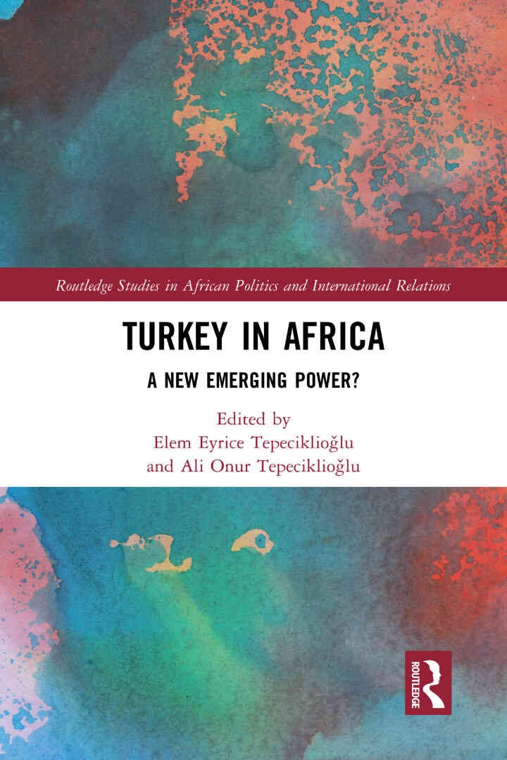 Turkey in Africa: A New Emerging Power?, 1st Edition eBook