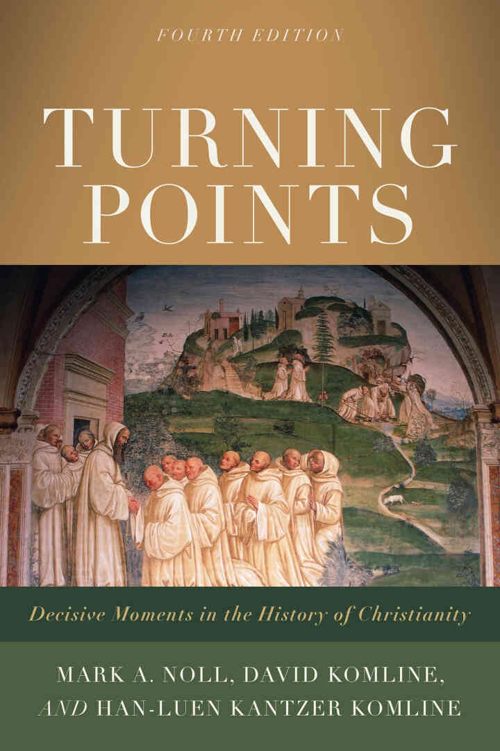 Turning Points: Decisive Moments in the History of Christianity, 4th Edition eBook