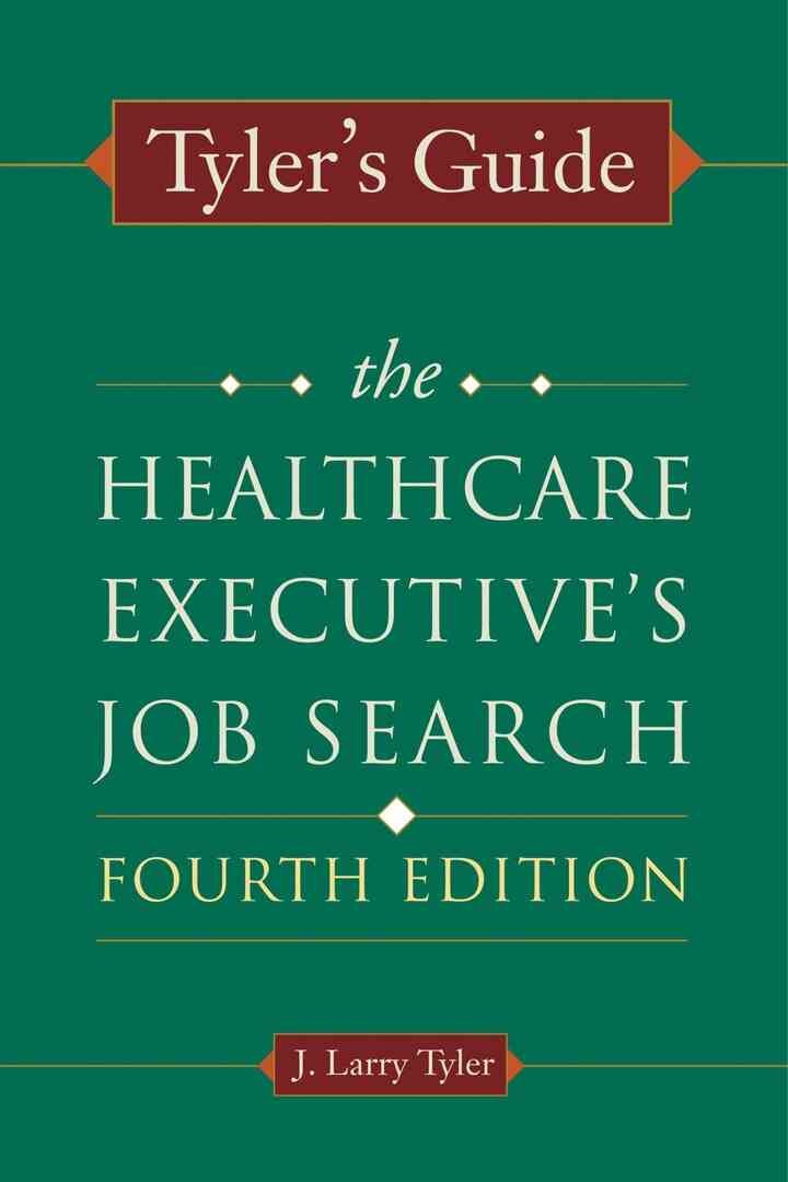 Tyler's Guide: The Healthcare Executive's Job Search eBook