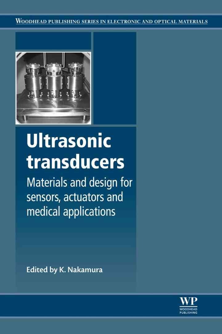 Ultrasonic Transducers: Materials and Design for Sensors, Actuators and Medical Applications eBook