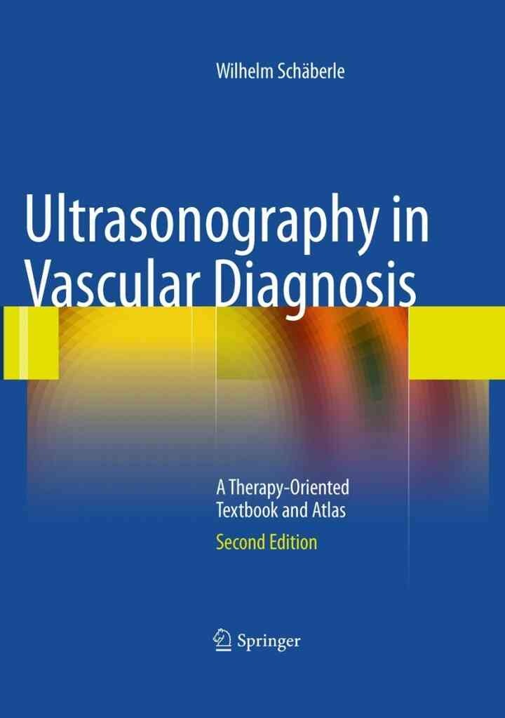 Ultrasonography in Vascular Diagnosis: A Therapy-Oriented Textbook and Atlas eBook