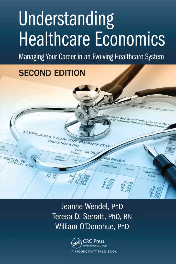 Understanding Healthcare Economics: Managing Your Career in an Evolving Healthcare System eBook