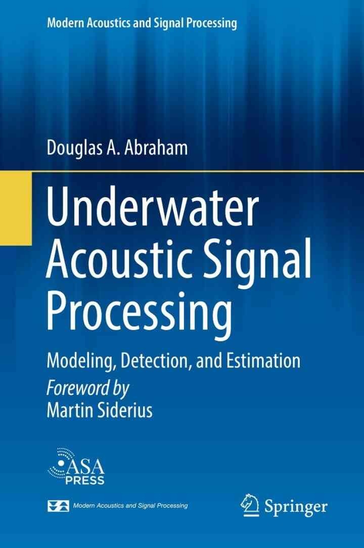Underwater Acoustic Signal Processing: Modeling, Detection, and Estimation eBook