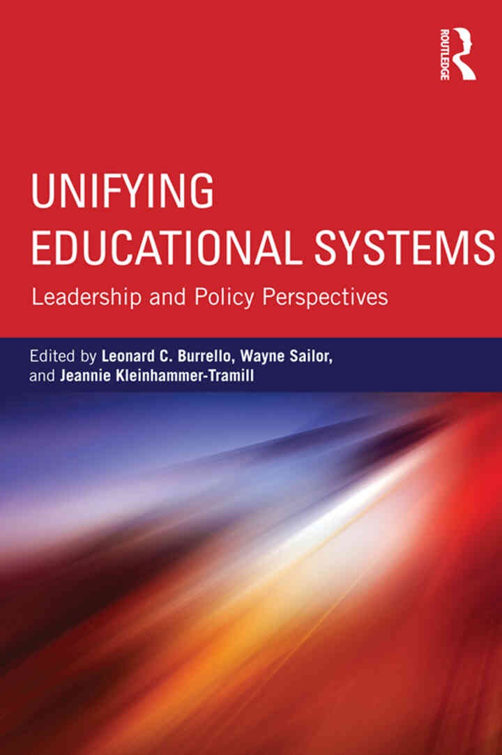 Unifying Educational Systems: Leadership and Policy Perspectives, 1st Edition eBook