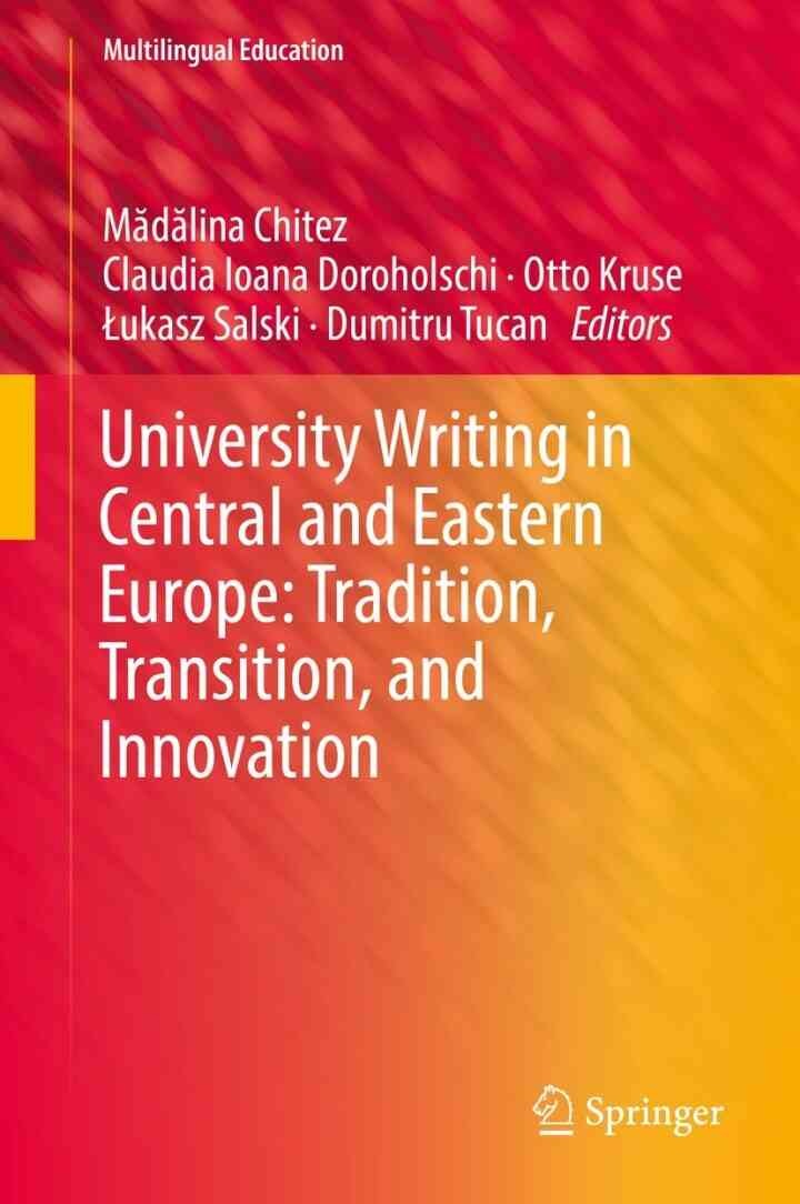 University Writing in Central and Eastern Europe: Tradition, Transition, and Innovation eBook