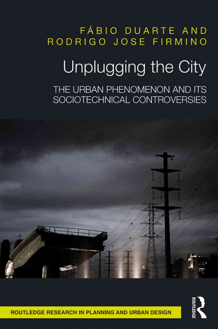 Unplugging the City: The Urban Phenomenon and its Sociotechnical Controversies, 1st Edition eBook