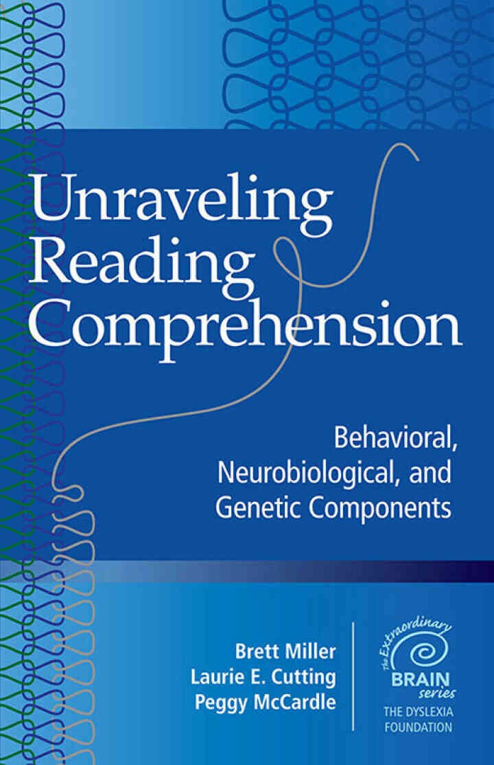 Unraveling Reading Comprehension: Behavioral, Neurobiological, and Genetic Components eBook